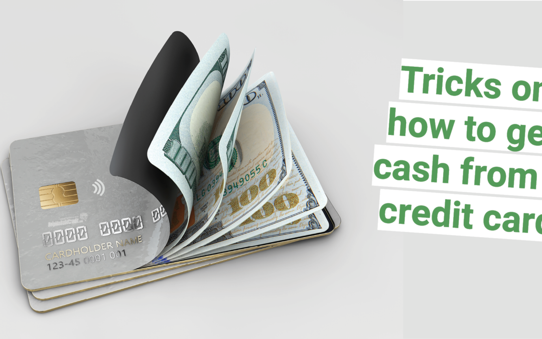 How To Get Cash From A Credit Card [5 Great Ideas]