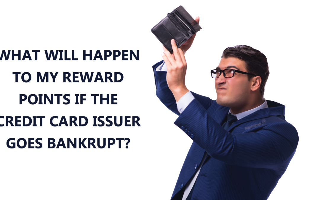 What Will Happen With Reward Points If The Bank, Airline, Or Hotel Chain Goes Bankrupt?