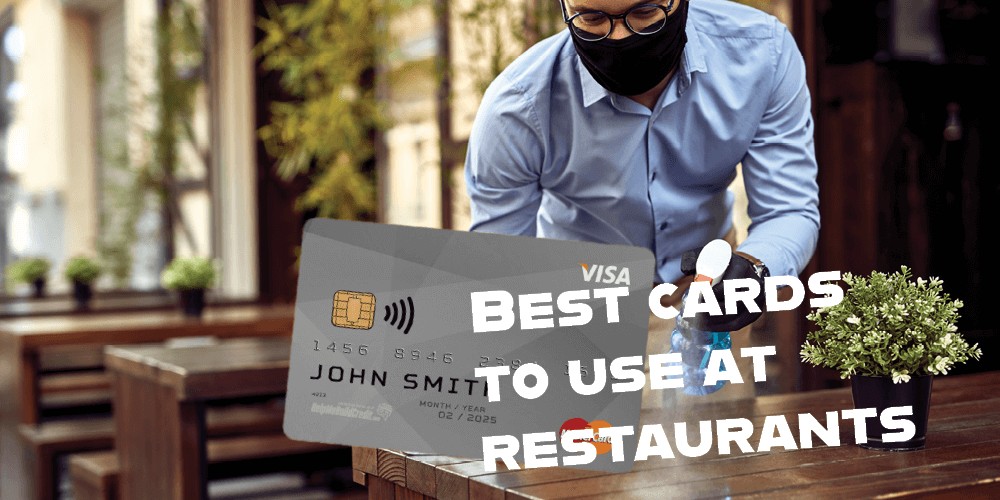The Top 10 Credit Cards For Restaurant Purchases [2021]