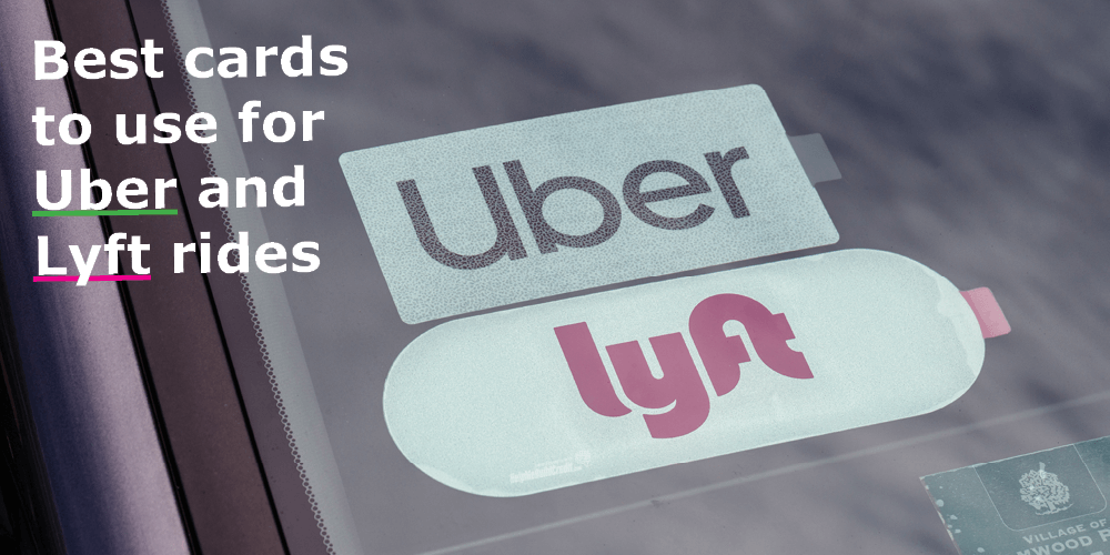 Best Credit Cards For Uber And Lyft