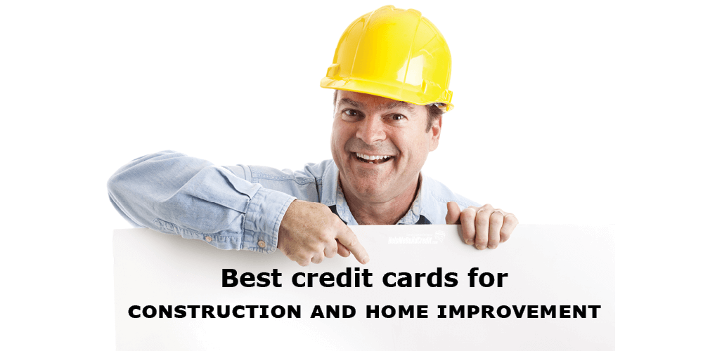 Best Credit Cards For Construction And Home Improvement