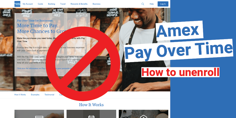How To Unenroll From Amex Pay Over Time And Earn Rewards
