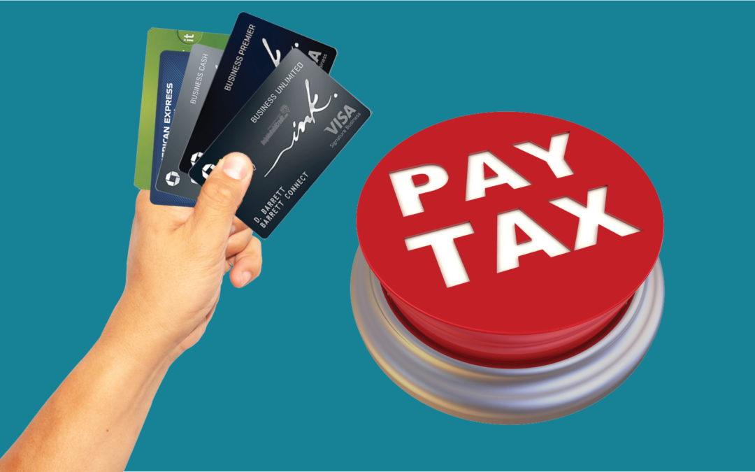 How To Pay Taxes With Your Credit Card – 2023 Edition