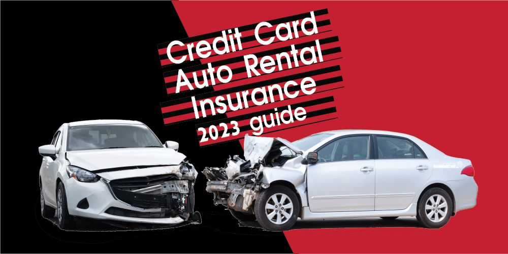 Credit Card Auto Rental Insurance (CDW) – Our 2023 Guide