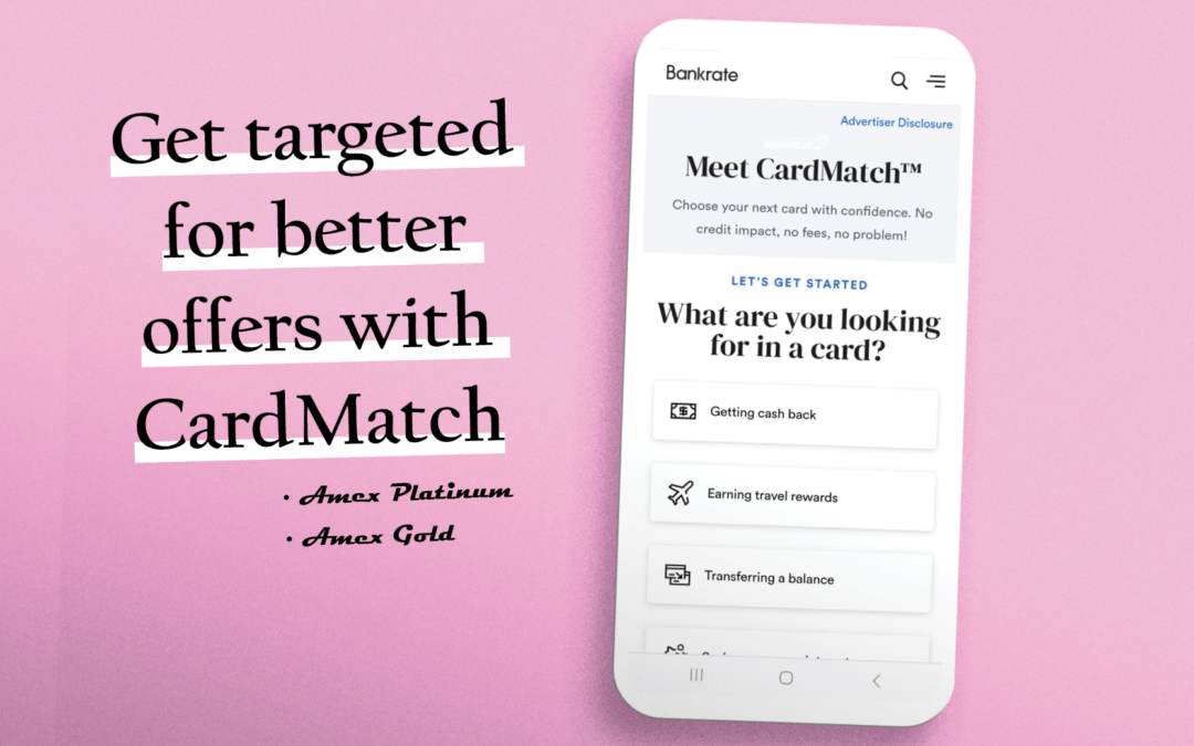 How To Get Targeted For Better Offers On The Amex Gold And Platinum Cards Using CardMatch