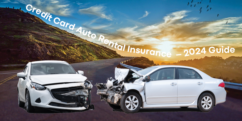 Credit Card Auto Rental Insurance (CDW) – Our 2024 Guide