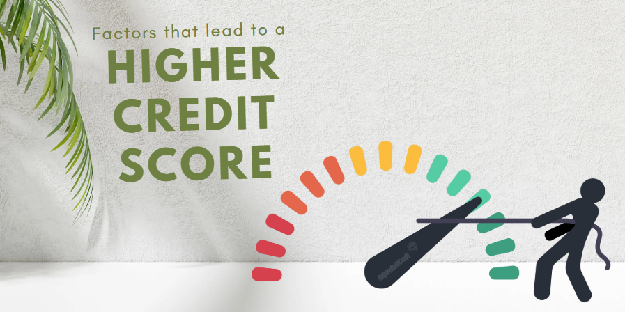 Factors That Lead To A Higher Credit Score