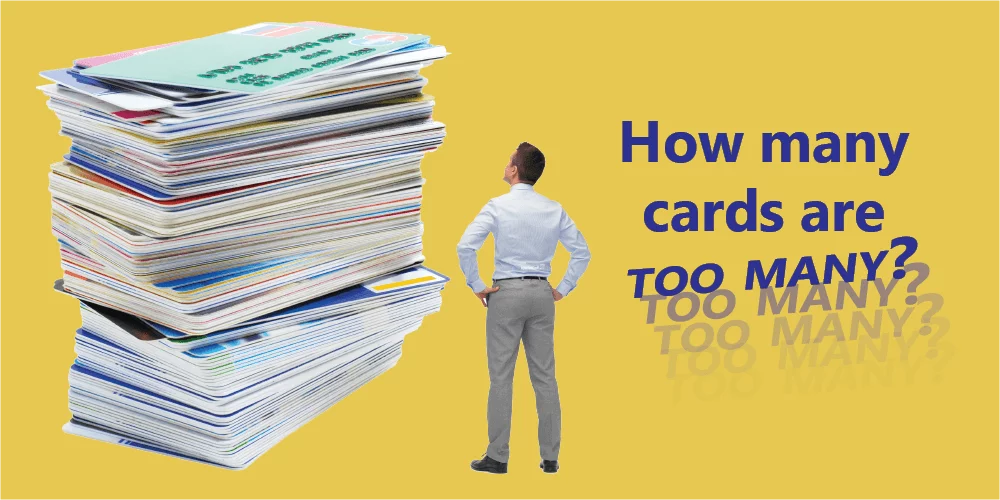 How Many Credit Cards Are Too Many?