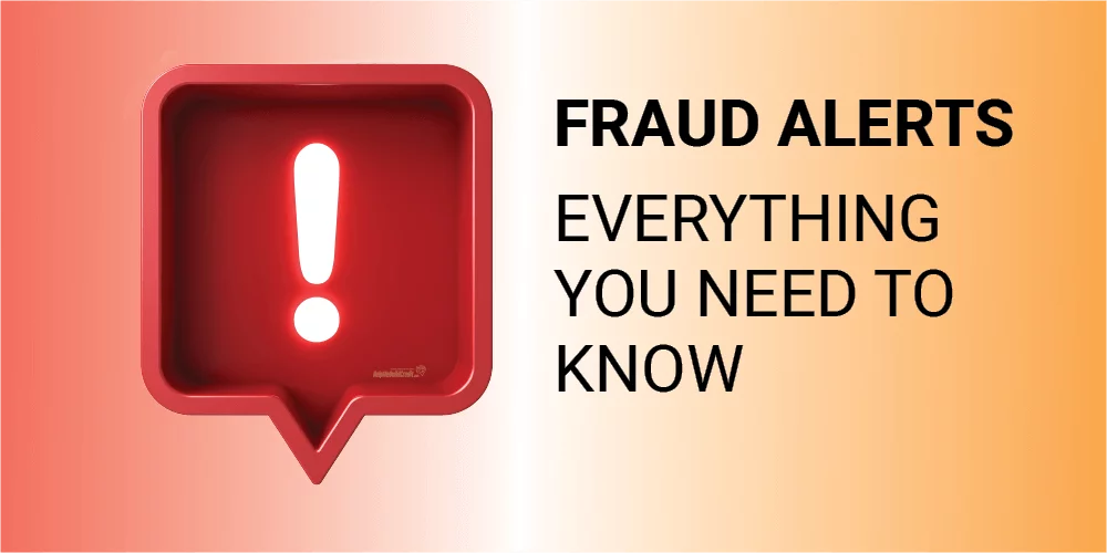 Fraud Alert- Everything You May Want To Know