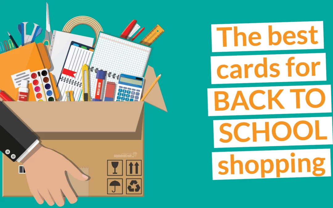 The Top 10 Credit Cards To Use For Back To School Supplies [2022]
