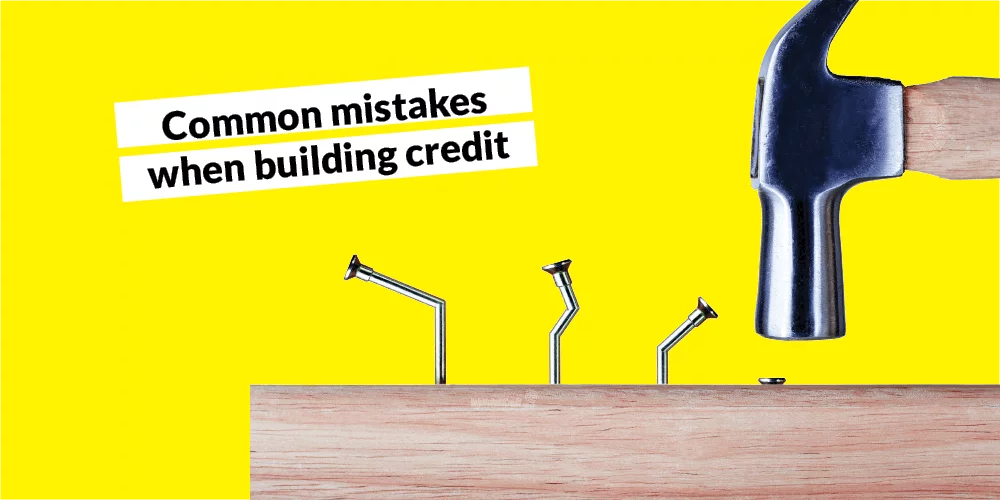 6 Mistakes Beginners Make When Building Credit
